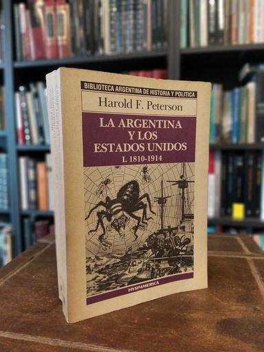 La Argentina y los Estados Unidos - Harold Peterson