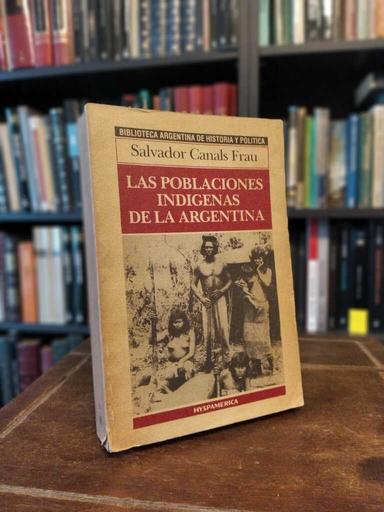 Las poblaciones indígenas de la Argentina - Salvador Canals Frau