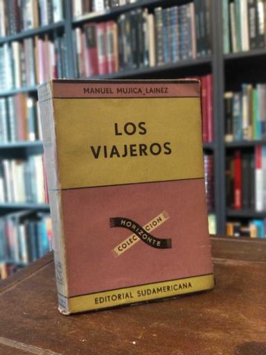 Los viajeros (Primera Edición) - Manuel Mujica Láinez