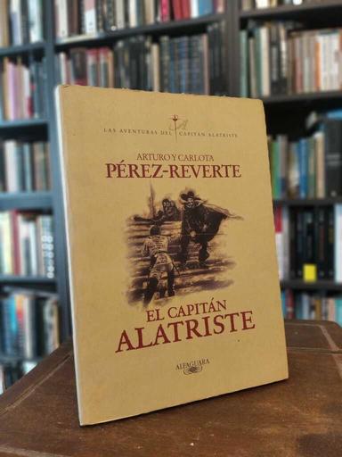 El capitán Alatriste - Arturo Pérez-Reverte