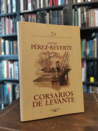 Corsarios de Levante - Arturo Pérez-Reverte