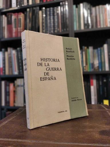 Historia de la Guerra de España - Robert Brasillach · Maurice Bardéche