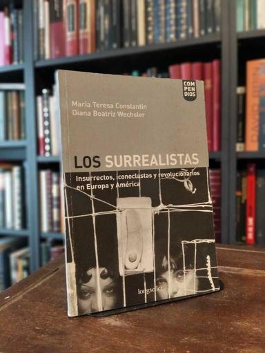Los surrealistas - María Teresa Constantín · Diana Beatriz Wechsler