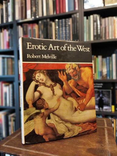Erotic Art of the West - Robert Melville