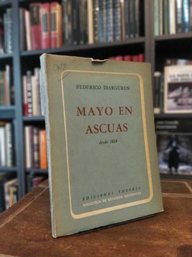 Mayo en ascuas - Federico Ibarguren