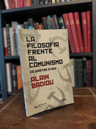 La filosofía frente al comunismo - Alain Badiou