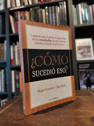 ¿Cómo sucedió eso? - Tom Smith · Roger Connors