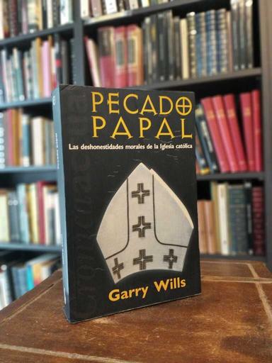 Pecado papal - Garry Wills