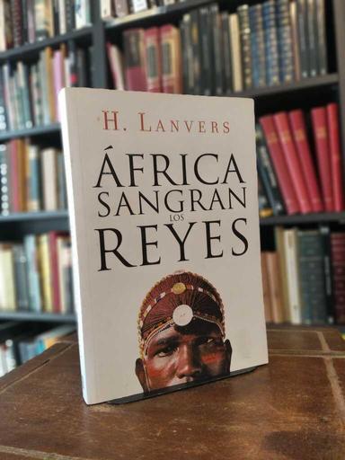 África: sangran los reyes - Hernán Lanvers