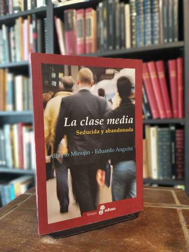 La clase media - Eduardo Anguita · Alberto Minujín