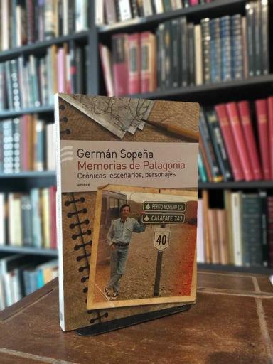 Memorias de Patagonia - Germán Sopeña