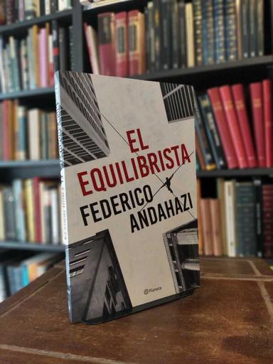 El equilibrista - Federico Andahazi