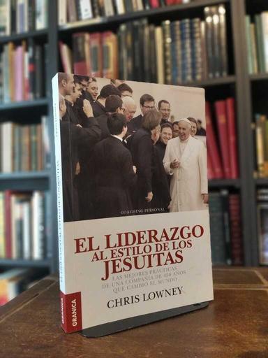 El liderazgo al estilo de los jesuitas - Chris Lowney