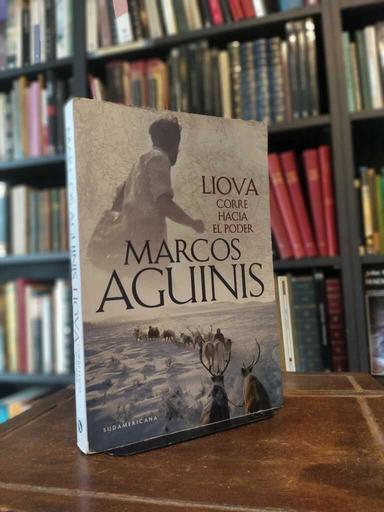 Liova corre hacia el poder - Marcos Aguinis
