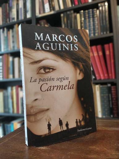 La pasión según Carmela - Marcos Aguinis