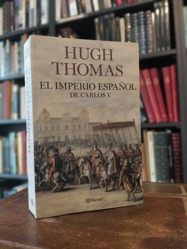 El Imperio español de Carlos V (1522 - 1558) - Hugh Thomas