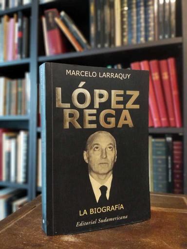 López Rega - Marcelo Larraquy