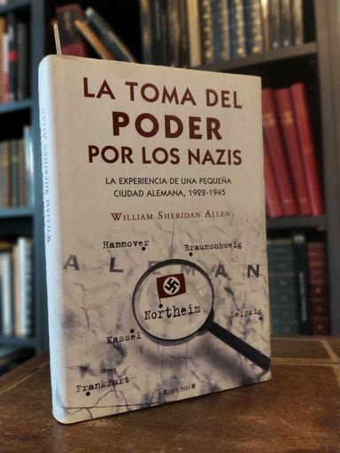 La toma del poder por los nazis - William Sheridan Allen