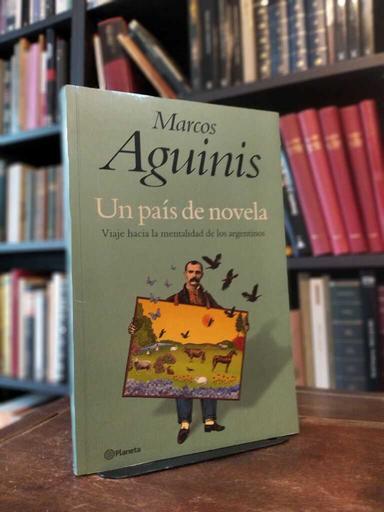 Un país de novela - Marcos Aguinis