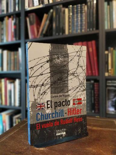 El pacto Churchill - Hitler - Carlos De Nápoli