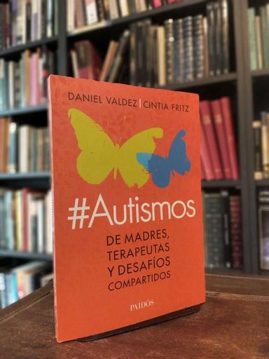 Autismos - Daniel Valdez · Cintia Fritz