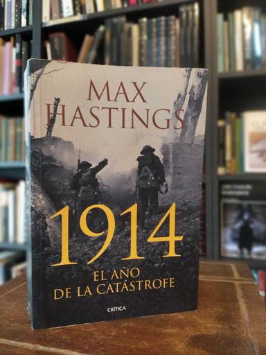 1914 - Max Hastings