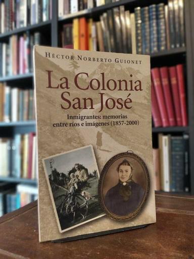 La Colonia San José - Héctor Norberto Guionet