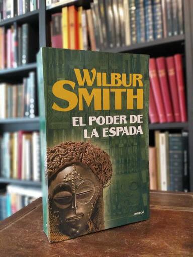 El poder de la espada - Wilbur Smith