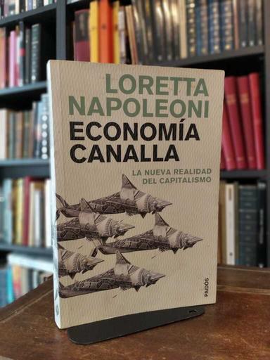 Economía canalla - Loretta Napoleoni