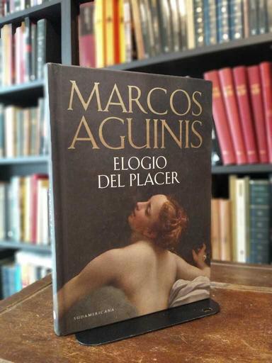 Elogio del placer - Marcos Aguinis