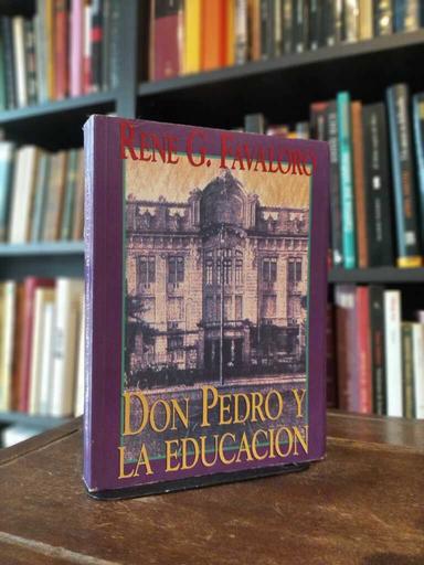 Don Pedro y la educación - René Favaloro