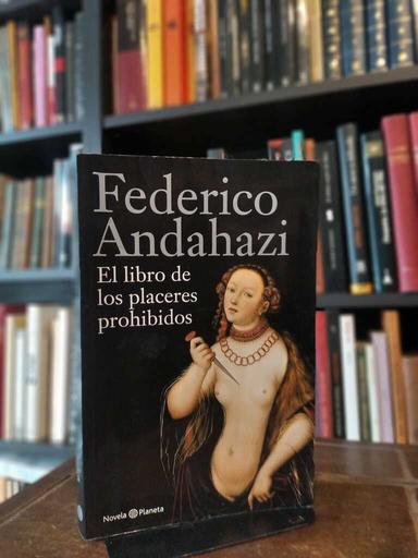 El libro de los placeres prohibidos - Federico Andahazi