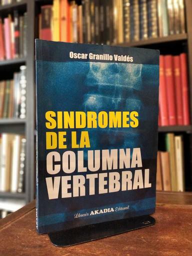 Síndromes de la columna vertebral - Oscar Granillo Valdés