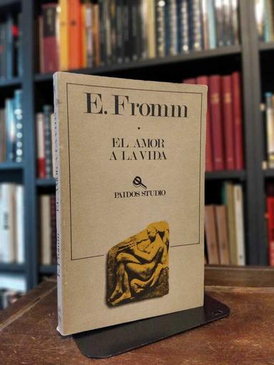 El amor a la vida - Erich Fromm