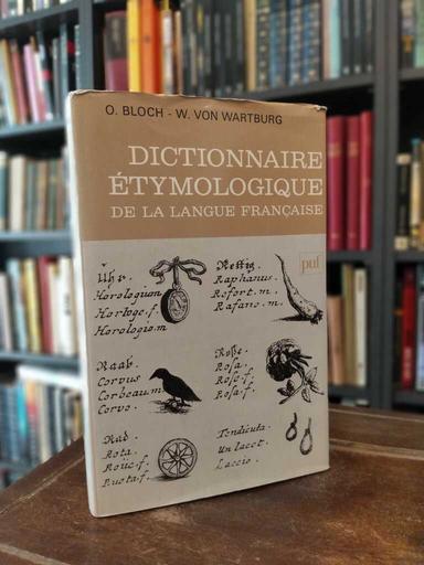 Dictionnaire Étymologique de la Langue Française - Bloch Wartburg