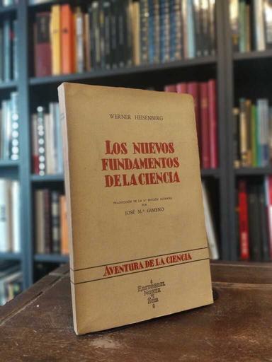 Los nuevos fundamentos de la ciencia - Werner Heisenberg