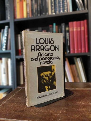Aniceto o el panorama, novela - Louis Aragón