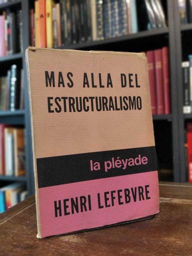 Más allá del estructuralismo - Henri Lefebvre