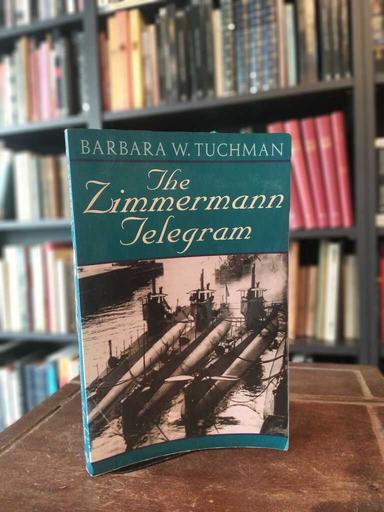 The Zimmermann Telegram - Barbara W. Tuchman