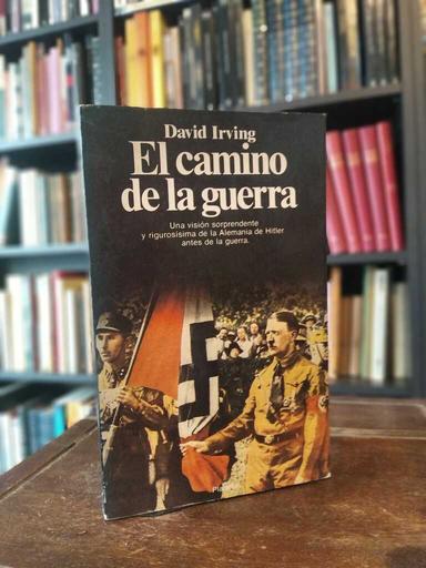 El camino de la guerra - David Irving