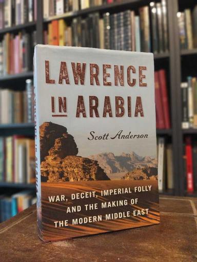 Lawrence in Arabia - Scott Anderson