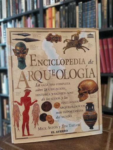 Enciclopedia de Arqueología - Mick Aston · Tim Taylor