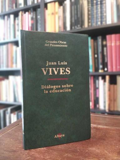 Diálogos sobre la educación - Luis Vives