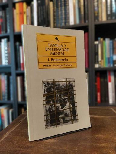 Familia y enfermedad mental - Isidoro Berenstein