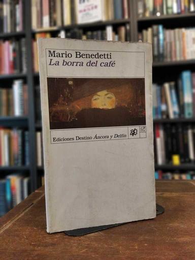 La borra del café - Mario Benedetti