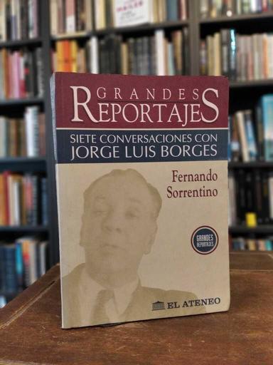 Siete conversaciones con Jorge Luis Borges - Fernando Sorrentino