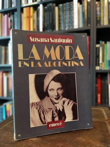 La moda en la Argentina - Susana Saulquin