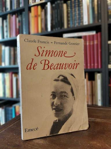 Simone de BEAUVOIR - Claude Francis · Fernande Gontier