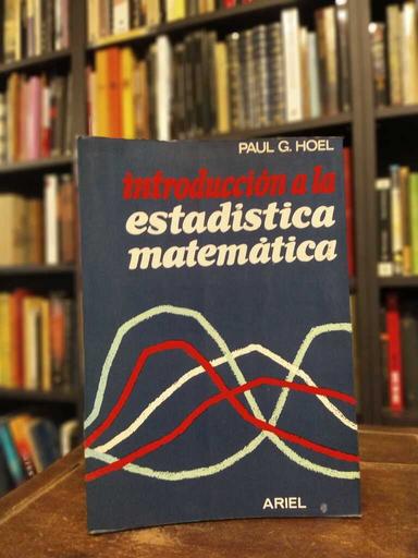 Introducción a la estadística matemática - Paul Hoel