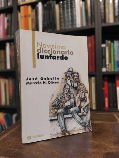 Novísimo diccionario lunfardo - José Gobello · Marcelo Oliveri